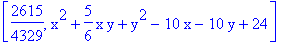 [2615/4329, x^2+5/6*x*y+y^2-10*x-10*y+24]